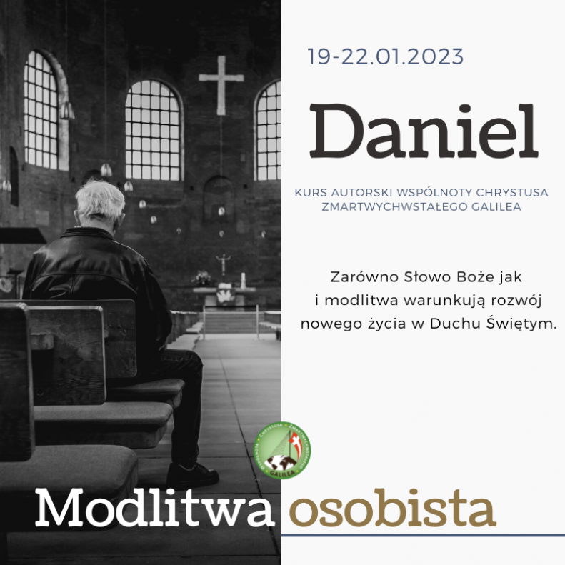 Kurs Daniel - o modlitwie osobistej Kurs Daniel - o modlitwie osobistej