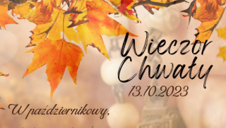 Wybieracie się? Wieczór Chwały 13.10.2023